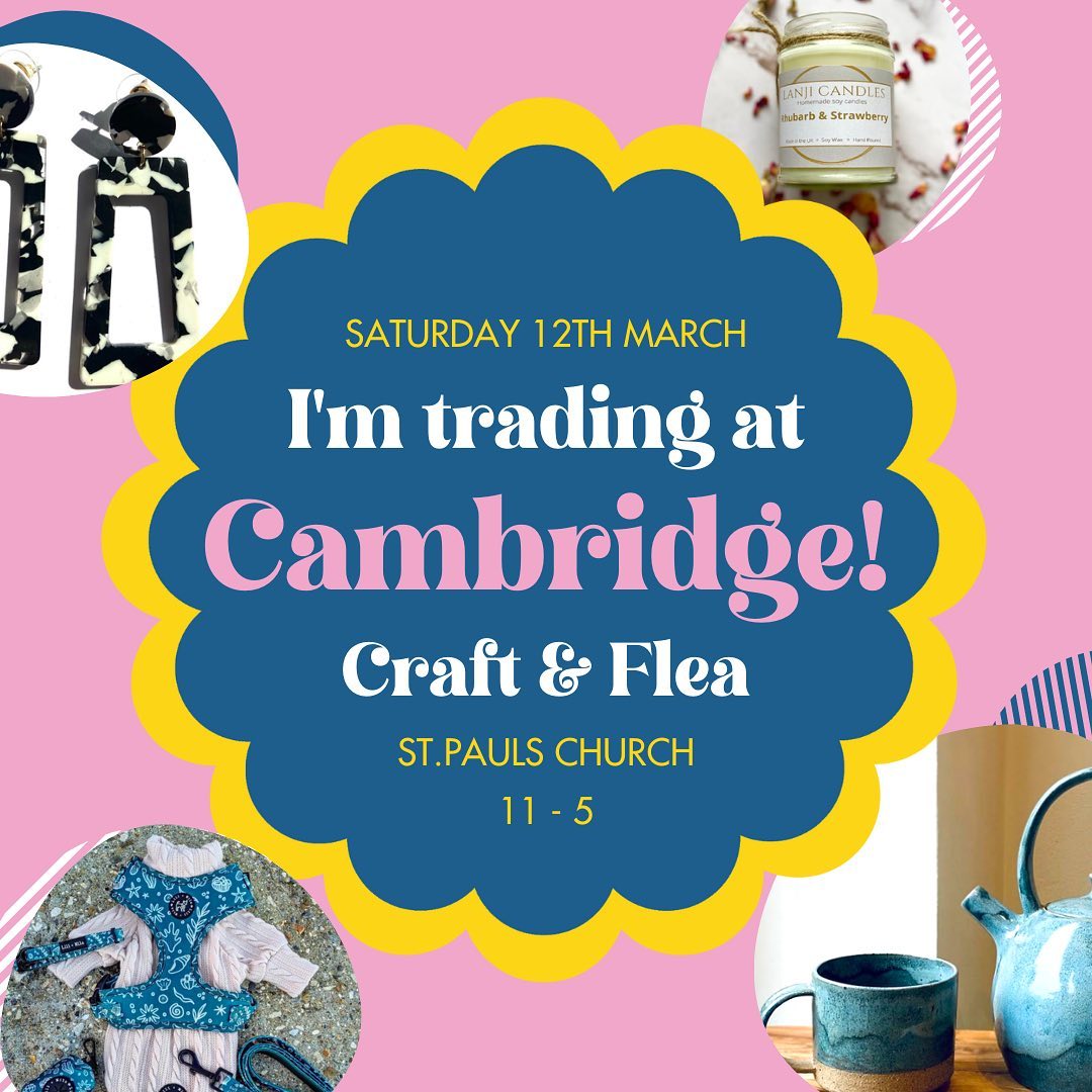 Looking forward to our Cambridge Debut!@thecraftandflea is on Saturday at St Pauls Church. Tickets available on The Craft and Flea Website £2.50 (under 12’s free)