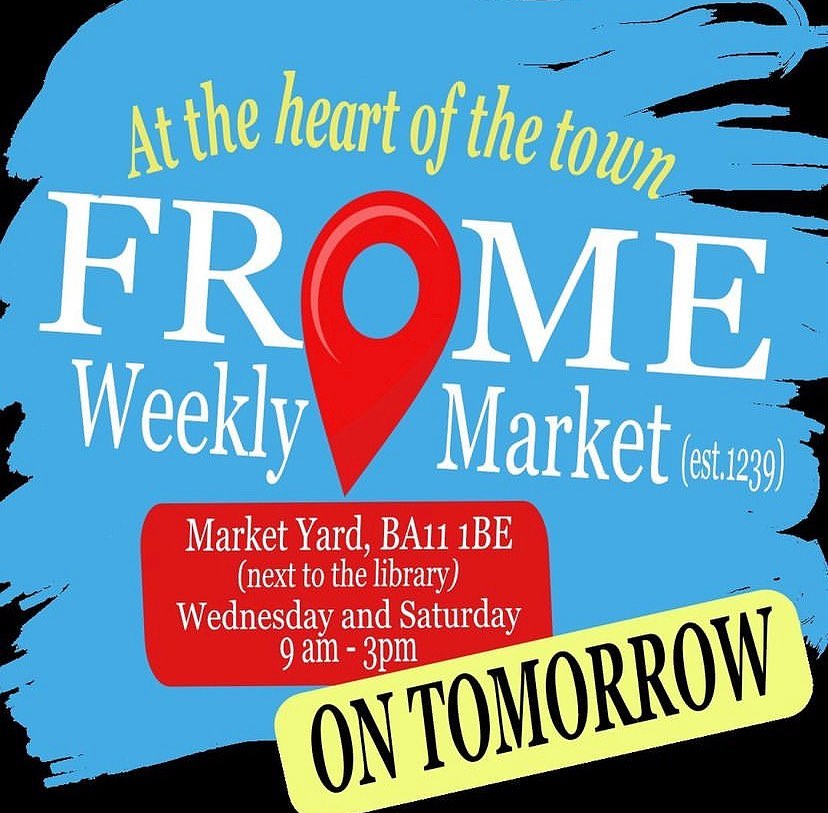 See you Tomorrow Frome! Find us 9am-3pm in the cheese and grain carpark (just outside the library)